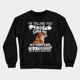 I'm telling you i'm not a shiba inu Crewneck Sweatshirt